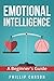 Emotional Intelligence: A Beginner's Guide