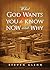 What God Wants You to Know ...
