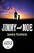 Jimmy and Moe: (Large Print Edition)