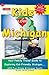 Kids Love Michigan: Your Family Travel Guide to Exploring Kid-Friendly Michigan