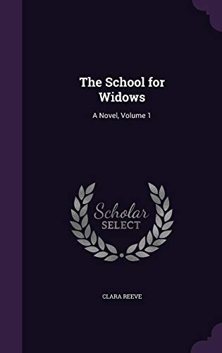 The School for Widows: A Novel, Volume 1 (Hardcover)