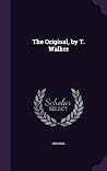 The Original, by T. Walker