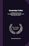 Cambridge Trifles by George Nugent-Bankes