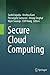 Secure Cloud Computing