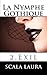 La Nymphe Gothique (Exil)