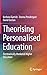 Theorising Personalised Edu...