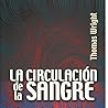 La circulación de la sangre. La revolucionaria idea de William Harvey