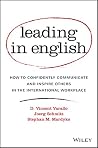 Leading in English: How to Confidently Communicate and Inspire Others in the International Workplace
