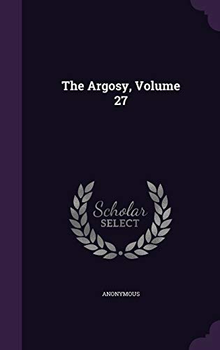 The Argosy, Volume 27 (Hardcover)