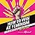 How to Win at Feminism Lib/E: The Definitive Guide to Having It All--And Then Some!