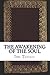 The Awakening of the Soul