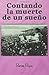 Contando la muerte de un sueño by Renee Rojas