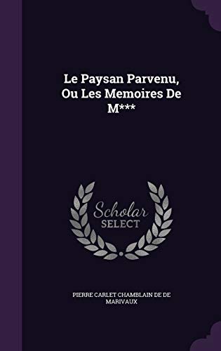 Le Paysan Parvenu, Ou Les Memoires De M***