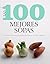Las 100 Mejores Sopas (Spanish Edition)