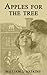 Apples For The Tree by William D. Watkins