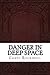 Danger in Deep Space
