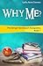 Why Me?: The Ginger Davenport Escapades, Book 1
