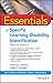 Essentials of Specific Learning Disability Identification (Essentials of Psychological Assessment)