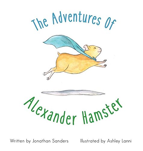 The Adventures Of Alexander Hamster (Hardcover)