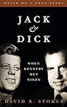 Jack & Dick: When Kennedy Met Nixon