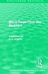 Routledge Revivals: More Tales from the Masnavi (1963) (Routledge Revivals: Selected Works of A. J. Arberry) Routledge Revivals: More Tales from the Masnavi (1963) (Routledge Revivals: Selected Works of A. J. Arberry)
