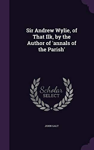 Sir Andrew Wylie of That Ilk