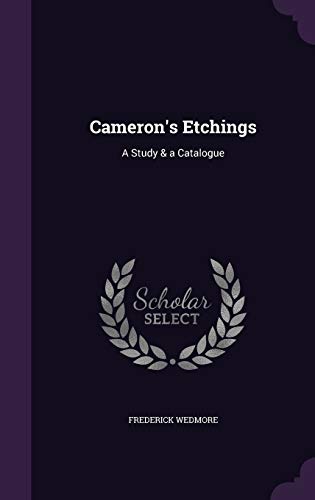 Cameron's Etchings: A Study & a Catalogue (Hardcover)