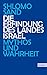 Die Erfindung des Landes Israel - Mythos und Wahrheit