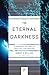 The Eternal Darkness: A Personal History of Deep-Sea Exploration (Princeton Science Library)