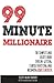 99 Minute Millionaire: The Simplest and Easiest Book Ever on Getting Started Investing and Becoming Rock Star Rich
