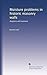Moisture Problems in Historic Masonry Walls: Diagnosis and Treatment
