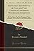 Saducismus Triumphatus, or Full and Plain Evidence Concerning Witches and Apparitions: In Two Parts; The First Treating of Their Possibility; The Second of Their Real Existance (Classic Reprint)