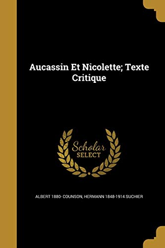 Aucassin Et Nicolette; Texte Critique