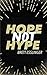 Hope Not Hype