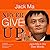Never Give Up Lib/E: Jack Ma in His Own Words (In Their Own Words)