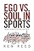 Ego vs. Soul in Sports
