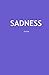 Sadness Journal: Sad Emotion Expression Therapy Notebook Diary (Emotion Expression Journals)