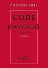 Code de l'avocat 2015, commenté - 4e éd.