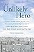 An Unlikely Hero: A Father'...