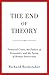 The End of Theory: Financial Crises, the Failure of Economics, and the Sweep of Human Interaction