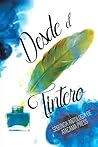 Desde el tintero: Segunda antologia de relatos de Atacama Press (Spanish Edition)