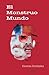 El monstruo mundo (Colección Ríolago) (Spanish Edition)