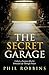 The Secret Garage by Phil Robbins