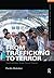 From Trafficking to Terror: Constructing a Global Social Problem (Framing 21st Century Social Issues)
