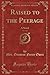 Raised to the Peerage, Vol. 1 of 3 (Classic Reprint) by Octavius Freire Owen