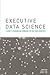 Executive Data Science