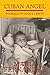 Cuban Angel - Courage Witho...