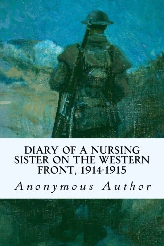 Diary of a Nursing Sister on the Western Front, 1914-1915