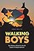 WALKING BOYS