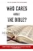 Who Cares About the Bible?:...